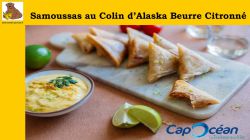 Samoussas au Colin d’Alaska Beurre Citronné