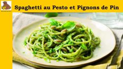 Spaghetti au Pesto et Pignons de Pin